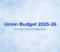 Union Budget 2025-26 overview and legal perspective