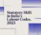 Statutory Shift in India's Labour Codes, 2025