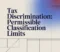 Tax Discrimination Permissible Classification Limits