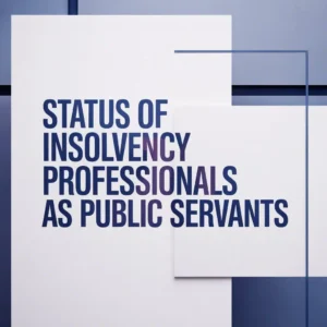 Status of Insolvency Professionals as Public Servants