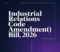 Industrial Relations Code (Amendment) Bill, 2026