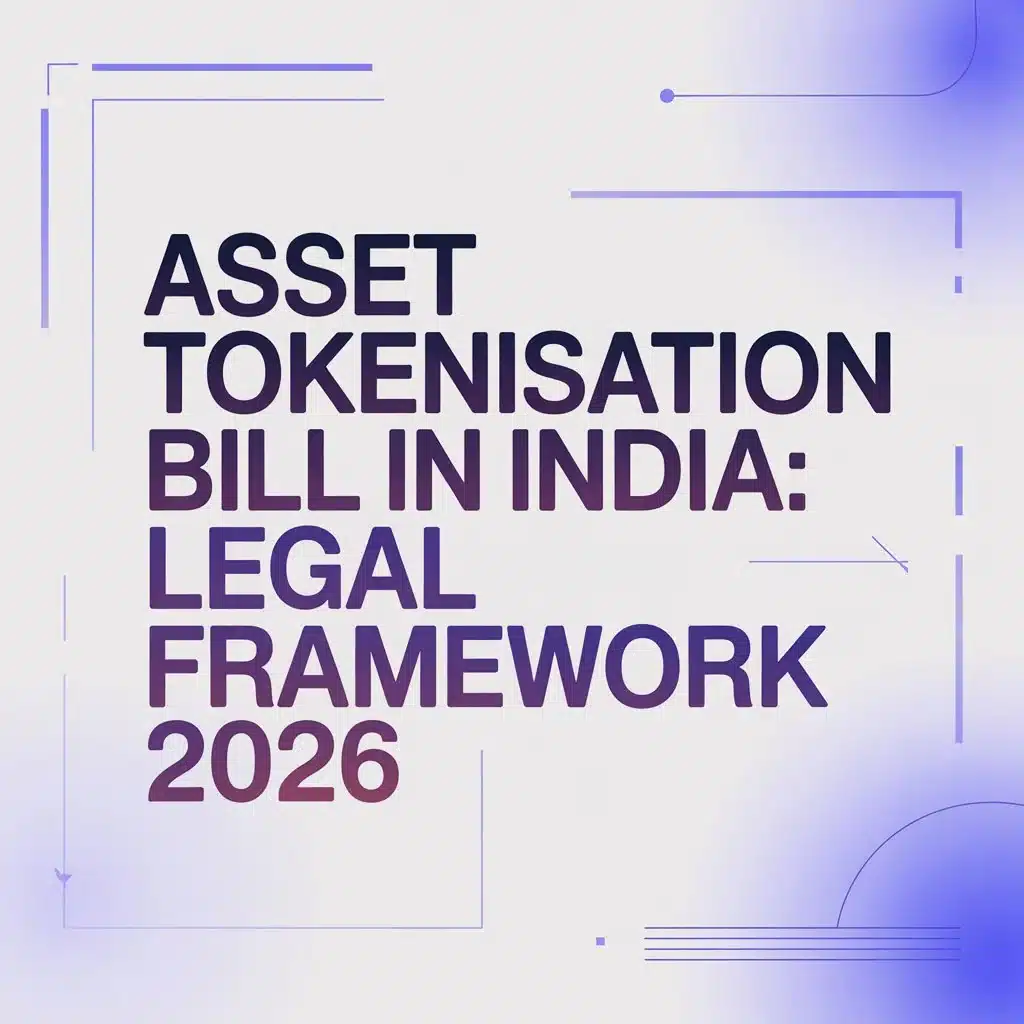 Asset Tokenisation Bill in India: Legal Framework 2026