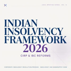 Indian Insolvency Framework 2026 CIRP & IBC Reforms