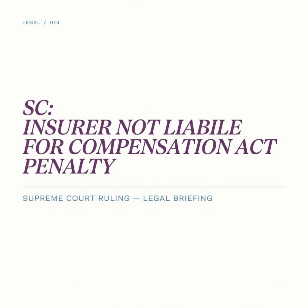 SC: Insurer Not Liable for Compensation Act Penalty