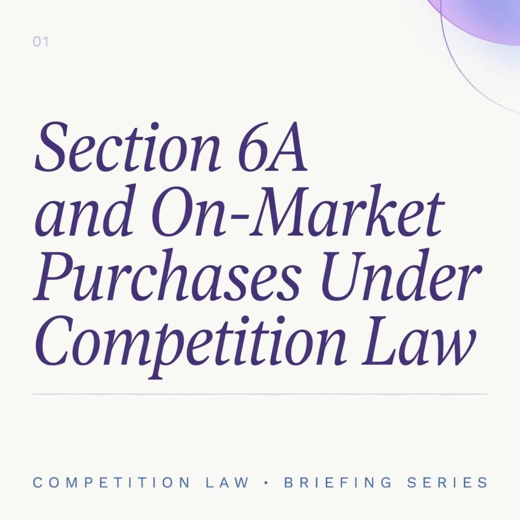 Section 6A and On-Market Purchases Under Competition Law