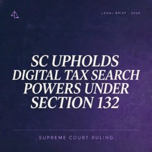 SC Upholds Digital Tax Search Powers Under Section 132