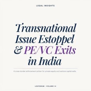 Transnational Issue Estoppel & PEVC Exits in India