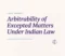 Arbitrability of Excepted Matters Under Indian Law