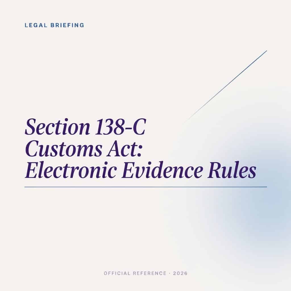 Section 138-C Customs Act: Electronic Evidence Rules
